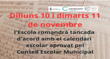 Dilluns 10 de novembre dia de lliure disposició. Dimarts 11 festa local.