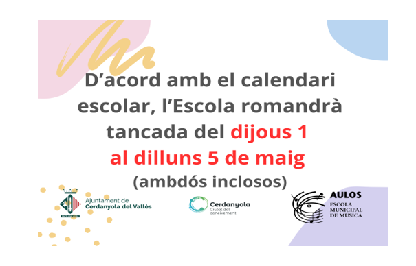 DIJOUS 1 FESTIU, DIVENDRES 2 DIA DE LLIURE DISPOSICIÓ I DILLUNS 5 FESTA LOCAL