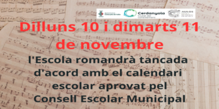 Dilluns 10 de novembre dia de lliure disposició. Dimarts 11 festa local.
