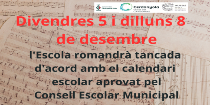 Divendres 5 dia de lliure disposició. Dilluns 8 festiu.